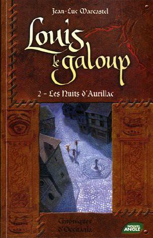 [Louis le Galoup 02] • Louis Le Galoup, Tome 2 · Les Nuits D'Aurillac